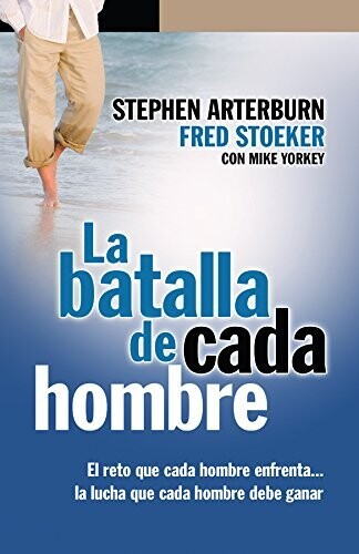 LA BATALLA DE CADA HOMBRE