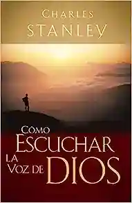 CÓMO ESCUCHAR LA VOZ DE DIOS