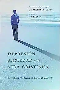 DEPRESIÓN, ANSIEDAD Y LA VIDA CRISTIANA