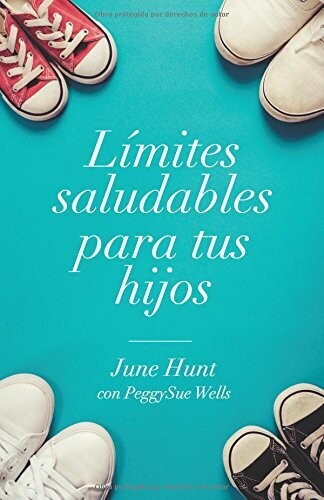 LÍMITES SALUDABLES PARA TUS HIJOS