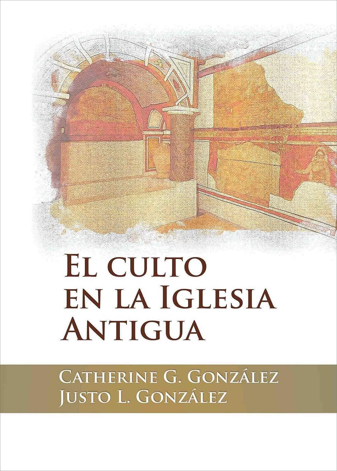 EL CULTO EN LA IGLESIA ANTIGUA