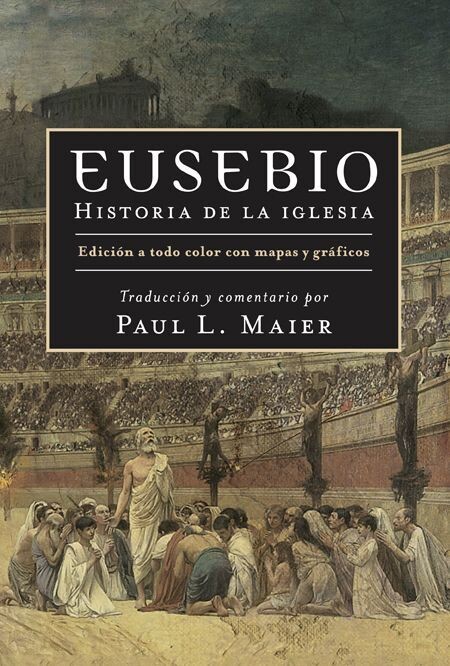 EUSEBIO: HISTORIA DE LA IGLESIA