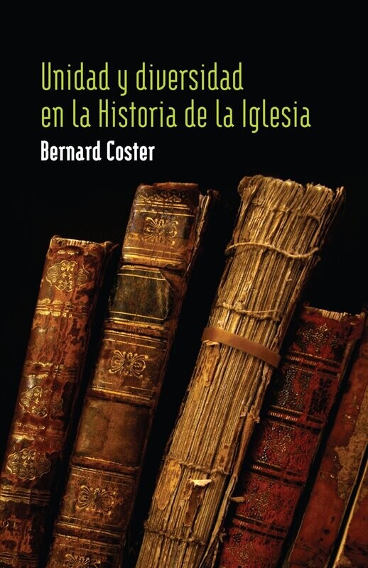 UNIDAD Y DIVERSIDAD EN LA HISTORIA DE LA IGLESIA