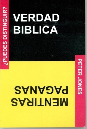 VERDAD BIBLICA-MENTIRAS PAGANAS