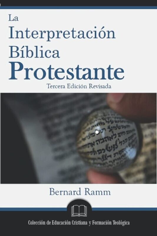 LA INTERPRETACIÓN BÍBLICA PROTESTANTE