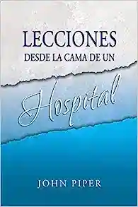 LECCIONES DE LA CAMA DE UN HOSPITAL