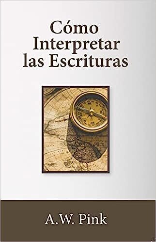 CÓMO INTERPRETAR LA ESCRITURA
