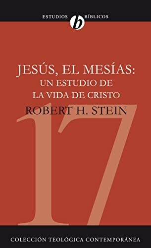 JESUS, EL MESIAS: UN ESTUDIO DE LA VIDA DE CRISTO
