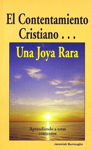 EL CONTENTAMIENTO CRISTIANO... UNA JOYA RARA