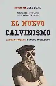 EL NUEVO CALVINISMO