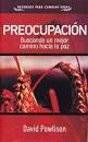 PREOCUPACIÓN BUSCANDO UN MEJOR CAMINO HACIA LA PAZ