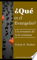 ¿QUÉ ES EL EVANGELIO?