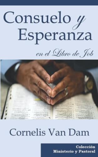 CONSUELO Y ESPERANZA EN EL LIBRO DE JOB