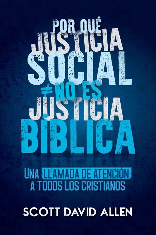 PORQUÉ JUSTICIA SOCIAL MO ES JUSTICIA BÍBLICA