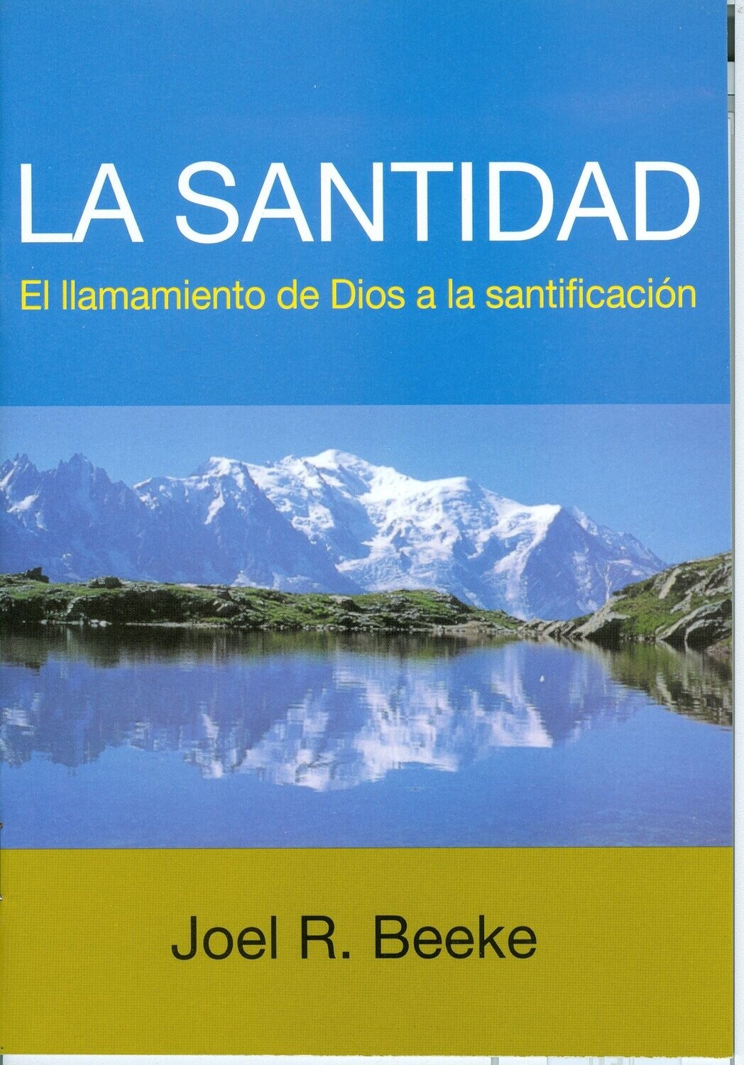 LA SANTIDAD/EL LLAMAMIENTO DE DIOS A LA SANTIFICACIÓN