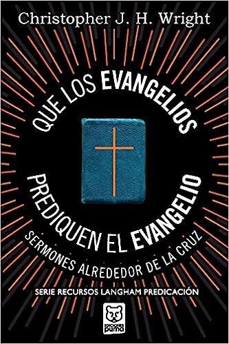 QUE LOS EVANGELIOS PREDIQUEN EL EVANGELIO