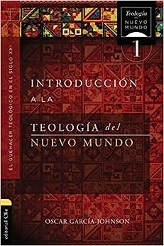 INTRODUCCIÓN A LA TEOLOGÍA DEL NUEVO MUNDO