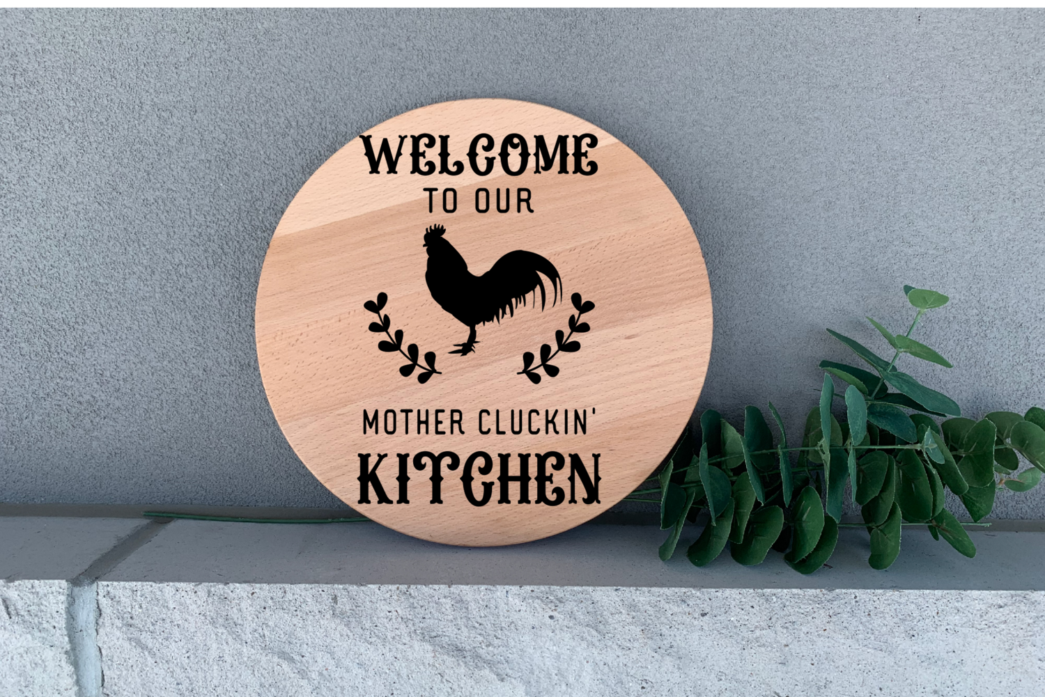 Farmhouse Decor Welcome to my Mother Cluckin' Kitchen Wall Decor