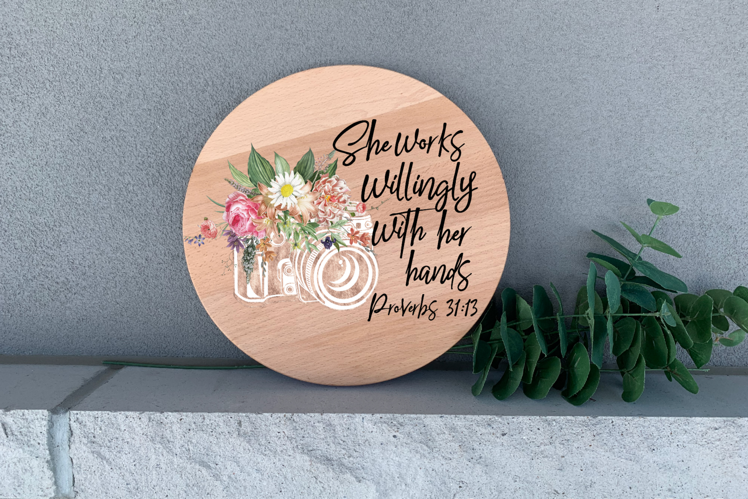 ​She Works Willingly with Her Hands Proverbs 31:13 Photographer* First Picture is a Mock Up of the Sublimation Design