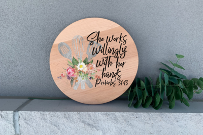 She Works Willingly with Her Hands Proverbs 31:13 Kitchen, Chef, Baker Gift Item