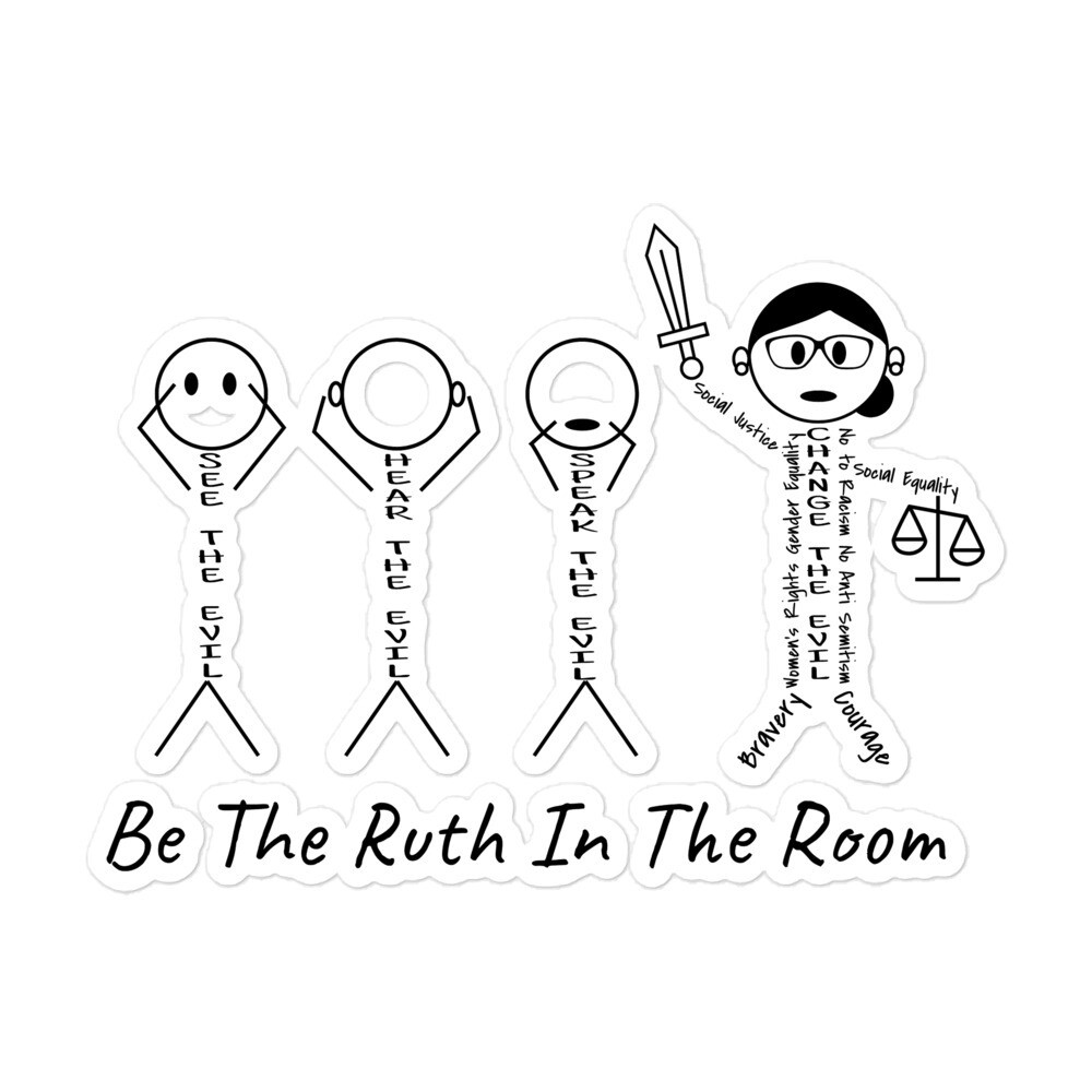 Be The Ruth In The Room - Stickers