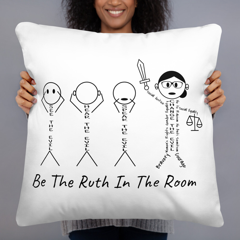 Be The Ruth In The Room - Classic Pillow