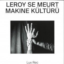 Leroy Se Meurt - Makine Kulturu