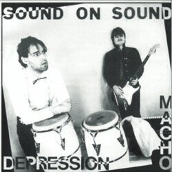 Sound On Sound - Macho / Depression