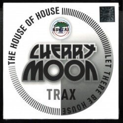Cherrymoon Trax - The House Of House / Let There Be House