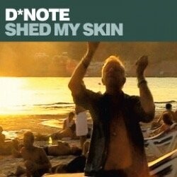 D*Note - Shed My Skin (Mr Sam One Night In San Francisco Remix)