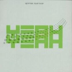 Quivver - Yeah Yeah (Picture Sleeve)