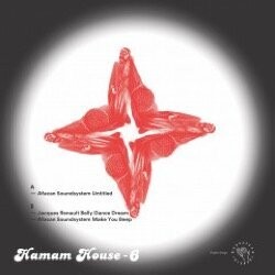 Afacan Soundsystem / Jacques Renault - Hamam House 6