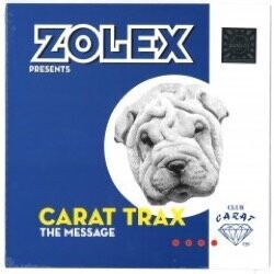 Zolex Presents Carat Trax - The Message (10 Inch / Sealed)