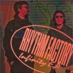 Rhythm Factory - Infinity EP