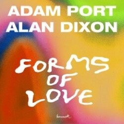 Adam Port / Alan Dixon - Forms Of Love