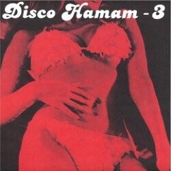 Various Artists - Disco Hamam Vol. 3