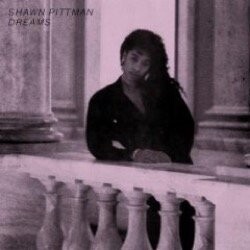 Shawn Pittman - Dreams Ep