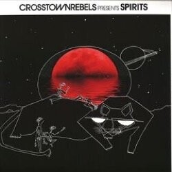 Various Artists - Crosstown Rebels Presents Spirits