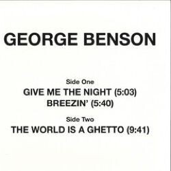 George Benson - Give Me The Night Breezin' The World Is A Ghetto