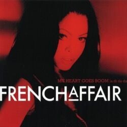 French Affair - My Heart Goed Boom