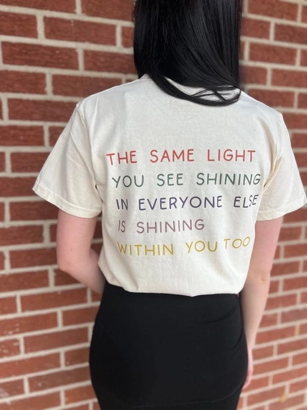 The Light Shines Within You Tee