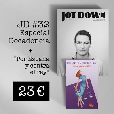Jot Down nº 32 «Decadencia» + Por España y contra el rey