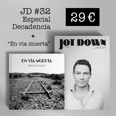 Jot Down nº 32 «Decadencia» + En vía muerta