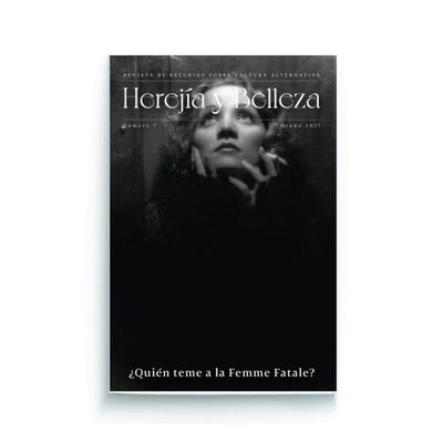 Herejía Y Belleza   nº7 ¿Quién teme a la femme fatale?
