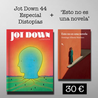 Jot Down #44 «Distopías» + Esto no es una novela