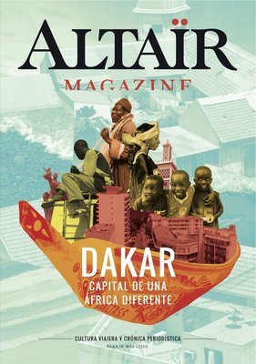 Altaïr Magazine #2 Dakar. Capital de una África diferente
