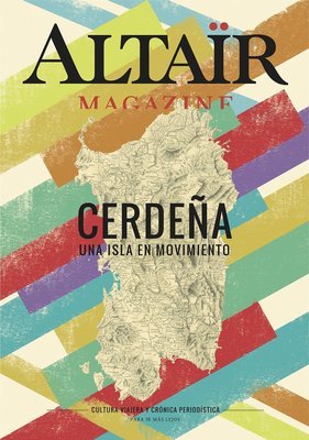 Altaïr Magazine #1 Cerdeña. Una isla en movimiento