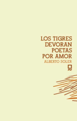 Los tigres devoran poetas por amor