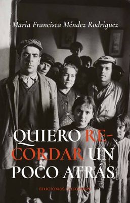 Quiero Recordar un Poco Atrás
