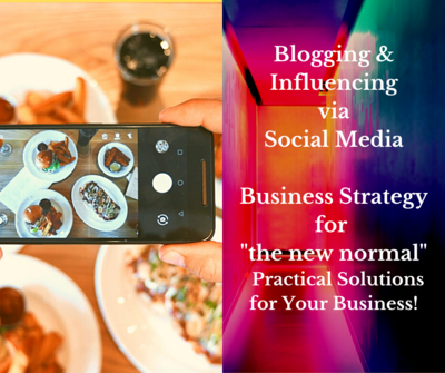 Blogging & Influencing via Social Media: Business Strategy for 'the new normal',